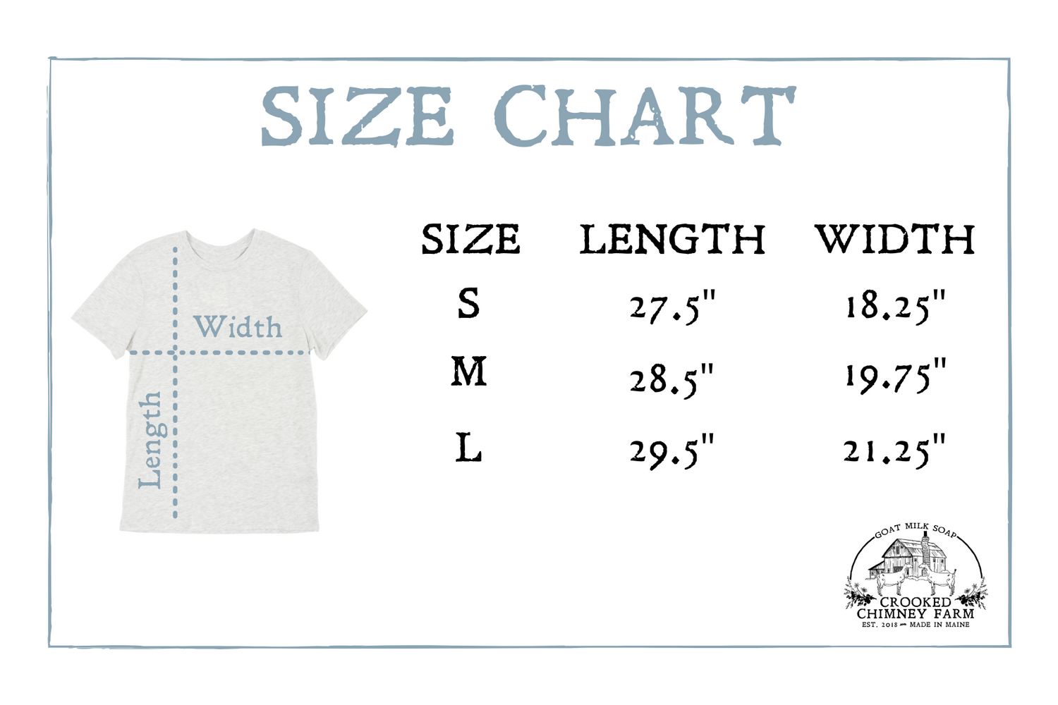 SIZE CHART for tee shirt. Small 27.5&quot; by 18.25&quot;, Medium 28.5&quot; by 19.75&quot; Large 29.5&quot; by 21.25&quot;