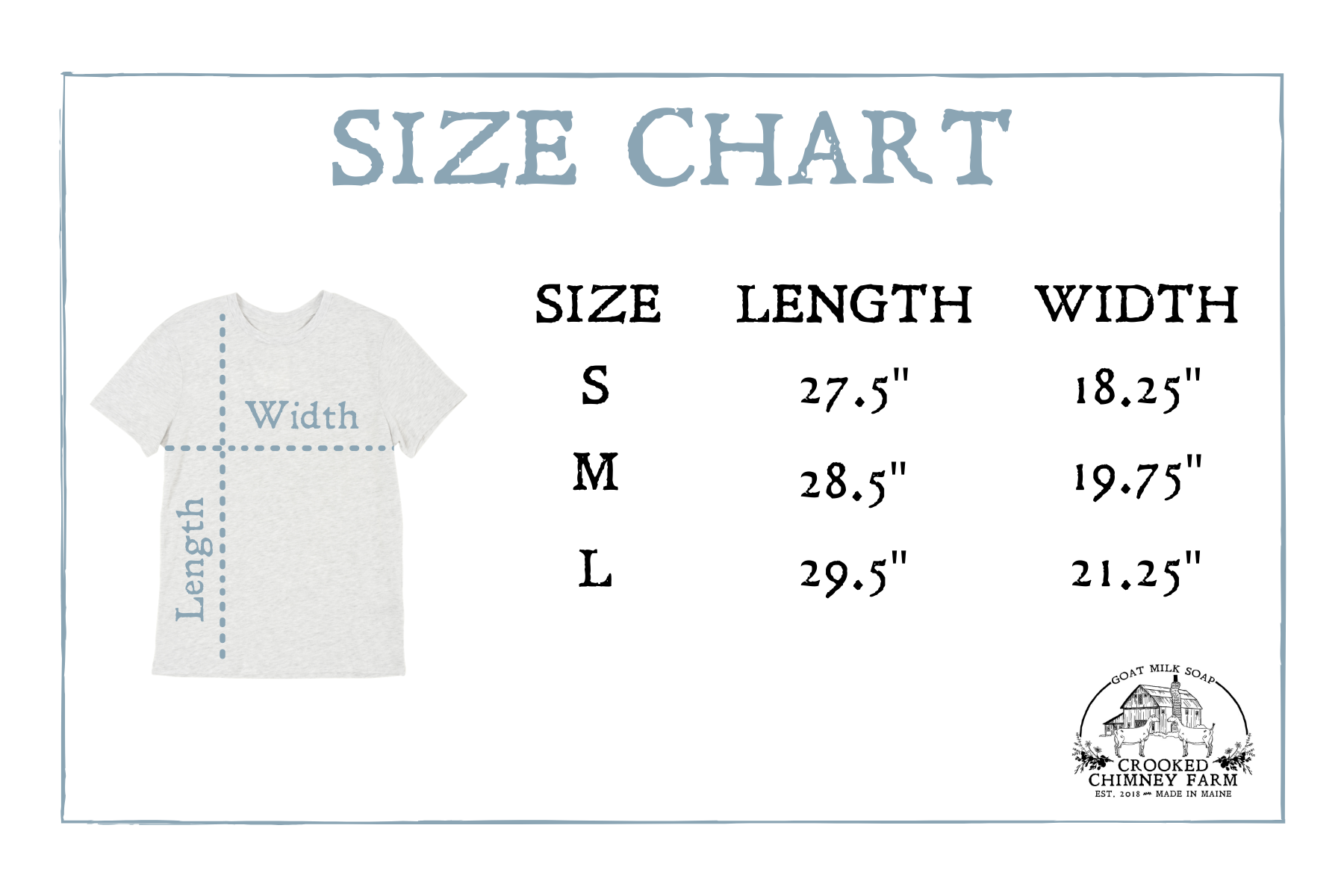 SIZE CHART for tee shirt. Small 27.5&quot; by 18.25&quot;, Medium 28.5&quot; by 19.75&quot; Large 29.5&quot; by 21.25&quot;